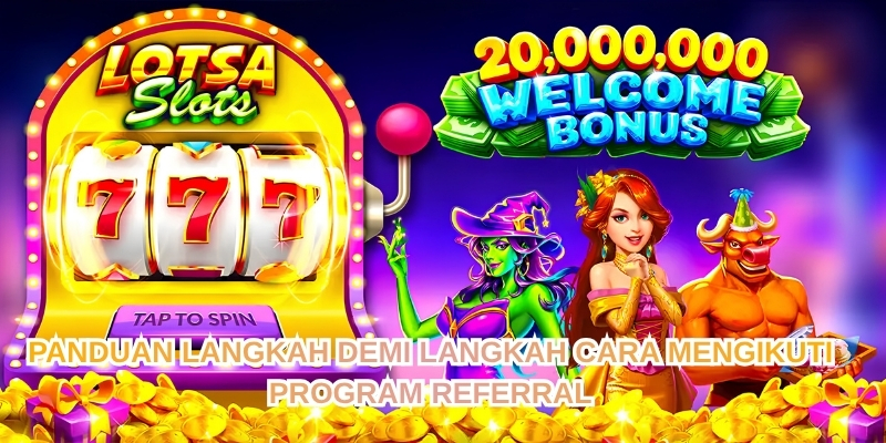 PANDUAN LANGKAH DEMI LANGKAH CARA MENGIKUTI PROGRAM REFERRAL